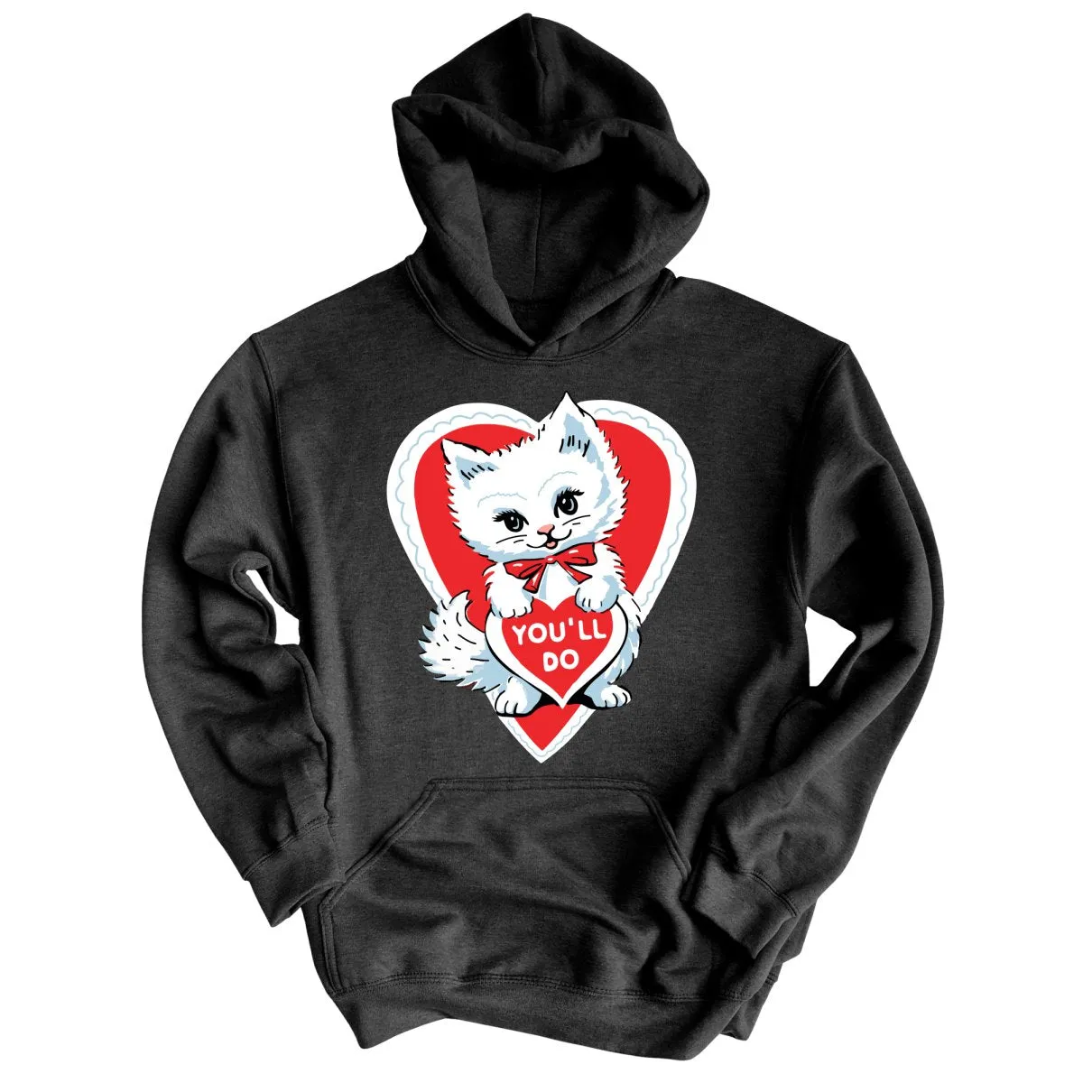 You'll Do Hoodie